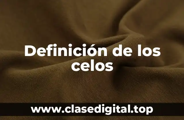 Definición de los celos