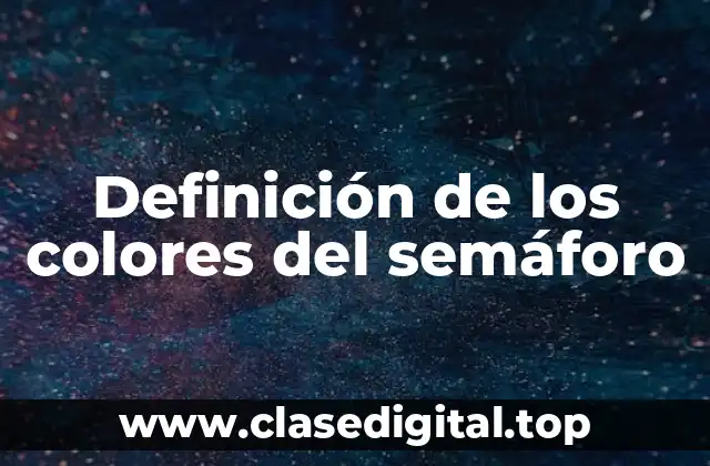 Definición de los colores del semáforo