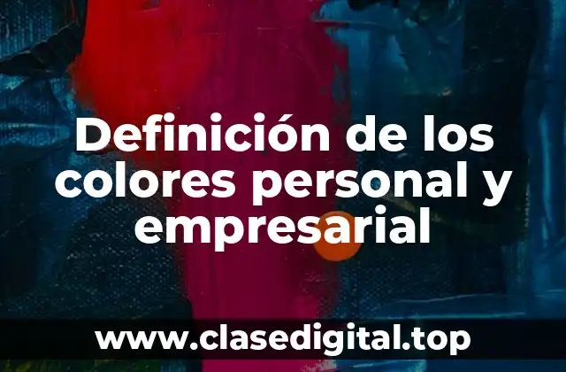 Definición de los colores personal y empresarial