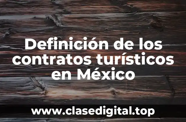 Definición técnica de contrato turístico