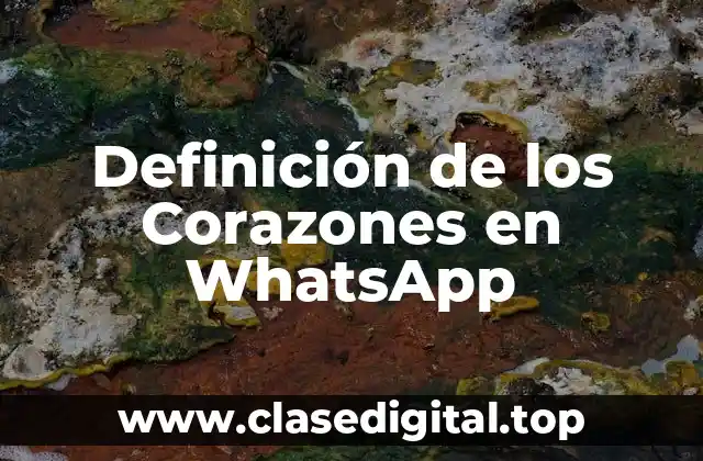 Definición de los Corazones en WhatsApp