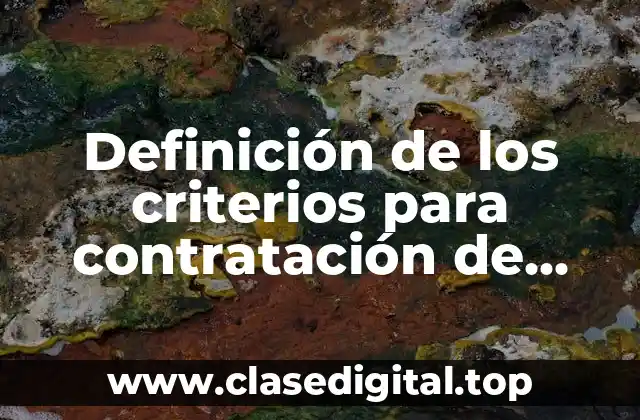 Definición de los criterios para contratación de personal