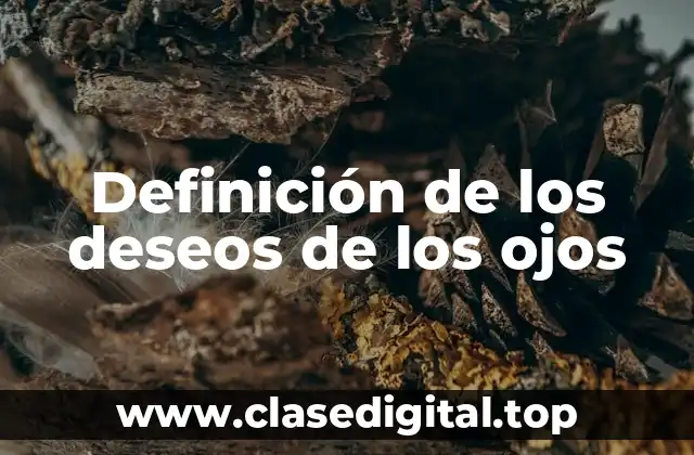 Definición de los deseos de los ojos