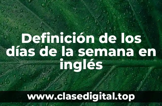 Definición técnica de los días de la semana en inglés