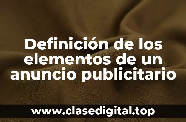 Definición de los elementos de un anuncio publicitario