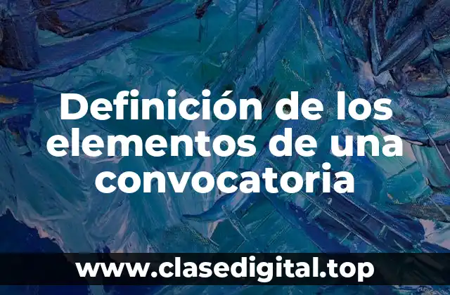 Definición de los elementos de una convocatoria