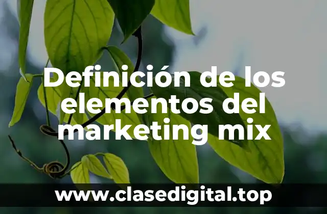 Definición de los elementos del marketing mix