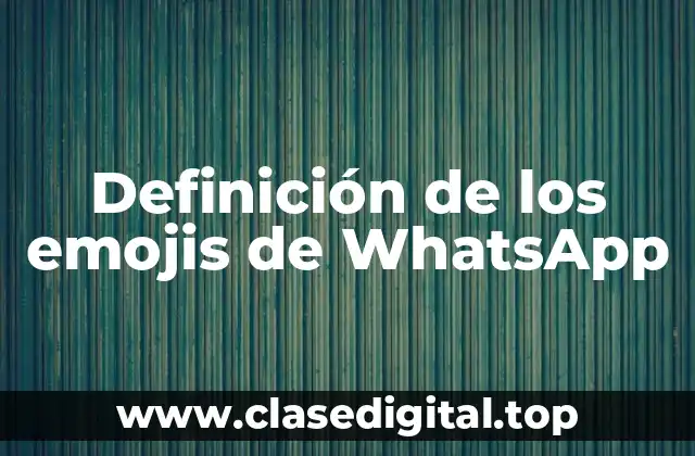 Definición de los emojis de WhatsApp