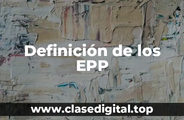 Definición de los EPP