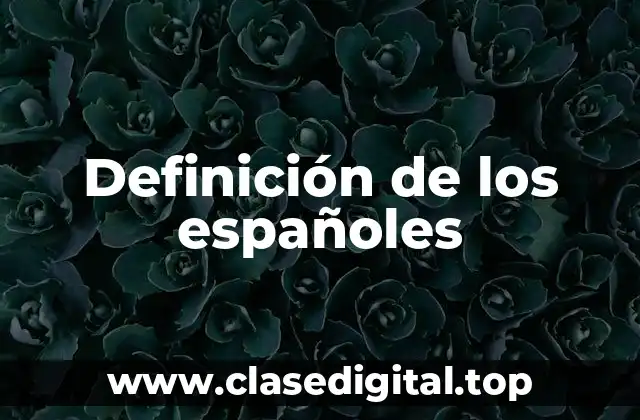 Definición de los españoles