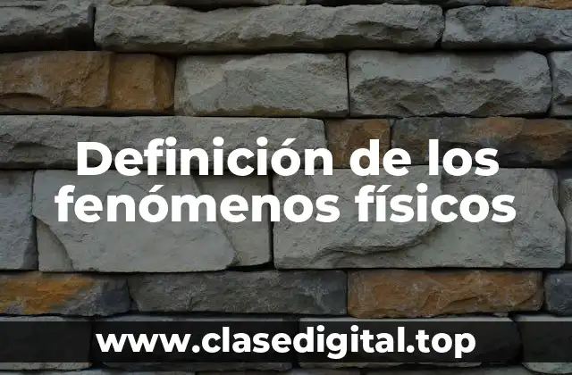 Definición de los fenómenos físicos