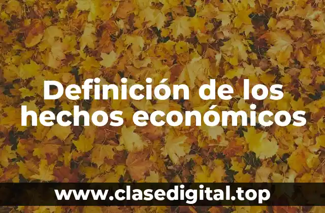 Definición de los hechos económicos