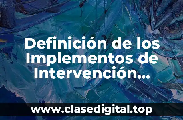 Definición de los Implementos de Intervención Psicopedagógica