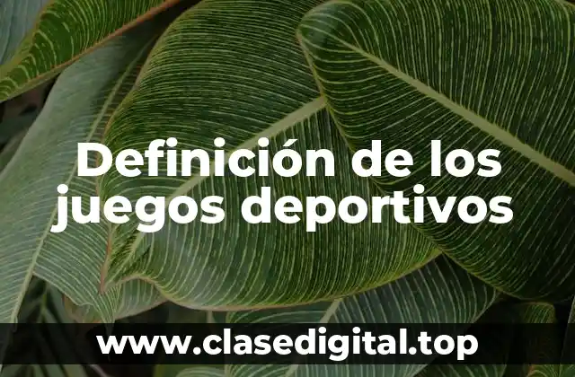 Definición de los juegos deportivos