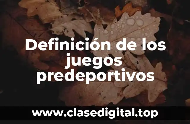 Definición de los juegos predeportivos