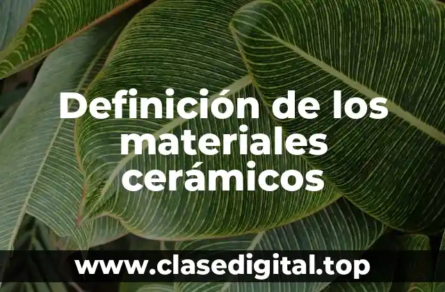Definición de los materiales cerámicos