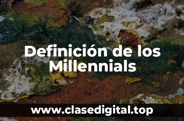 Definición de los Millennials