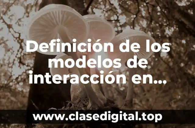 Definición de los modelos de interacción en software