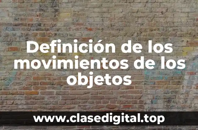 Definición de los movimientos de los objetos