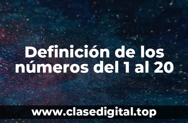Definición de los números del 1 al 20