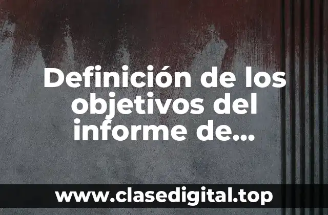 Definición de los objetivos del informe de capacitación