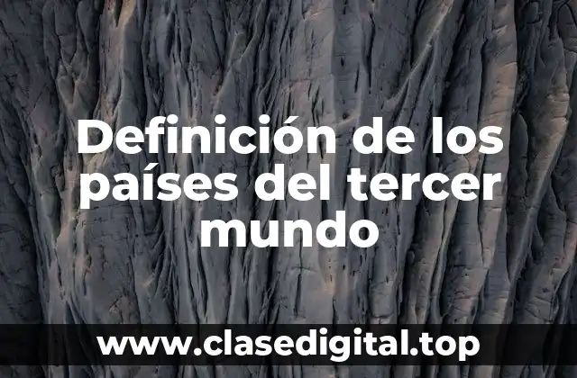 Definición de los países del tercer mundo