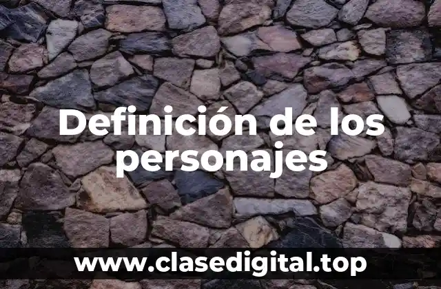 Definición de los personajes