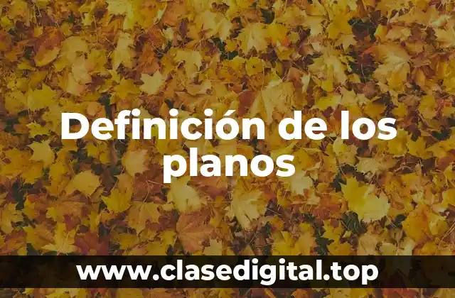 Definición de los planos