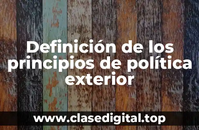 Definición de los principios de política exterior