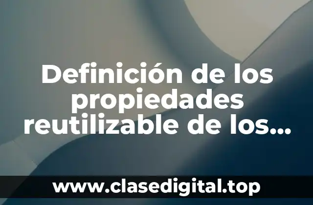 Definición de los propiedades reutilizable de los materiales