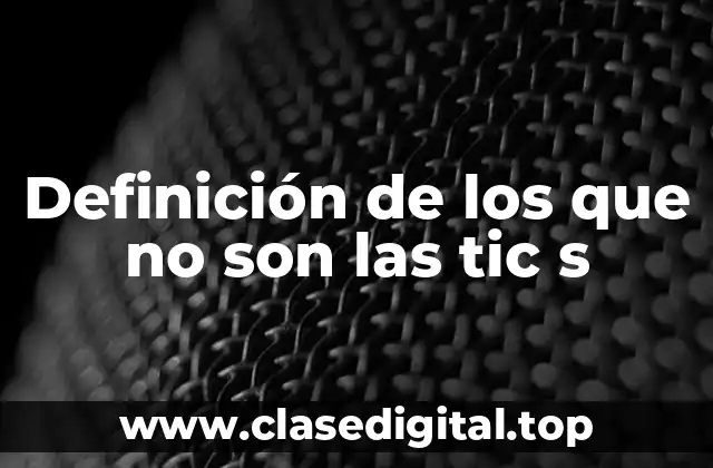 Ejemplos de los que no son las tic s