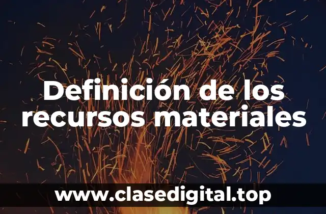 Definición de los recursos materiales