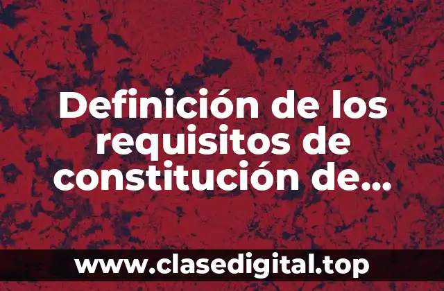 Definición de los requisitos de constitución de sociedades cooperativas
