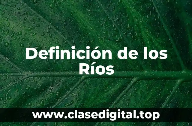 Definición de los Ríos