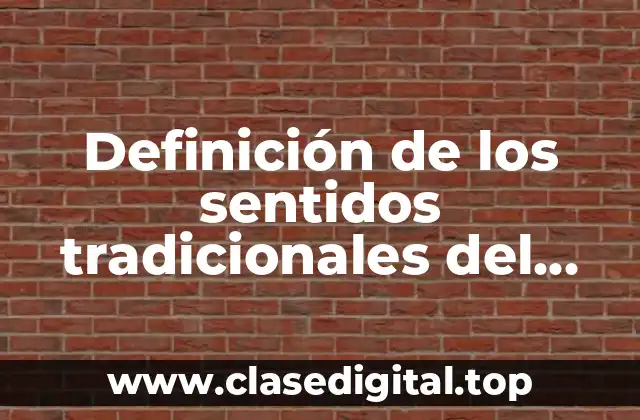 Definición de los sentidos tradicionales del cuerpo humano