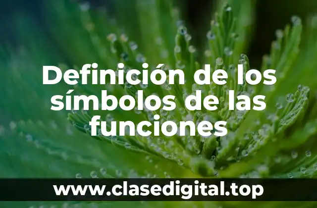 Definición de los símbolos de las funciones