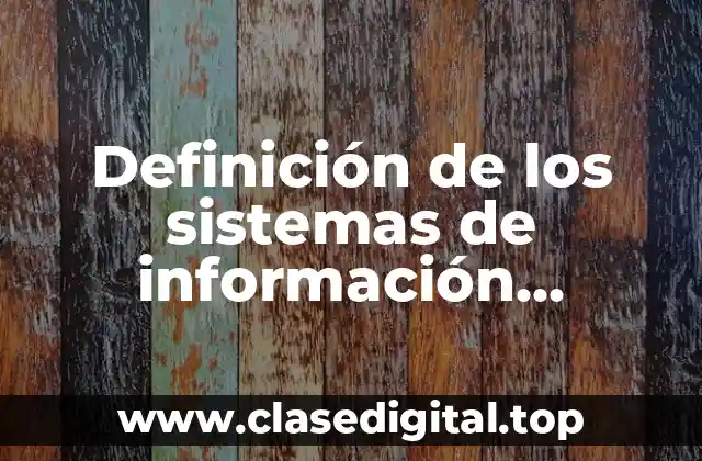 Definición de los sistemas de información geográfica