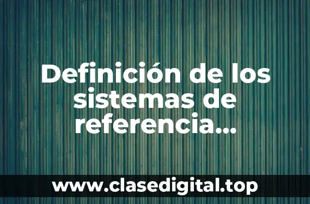Definición de los sistemas de referencia bibliográfica