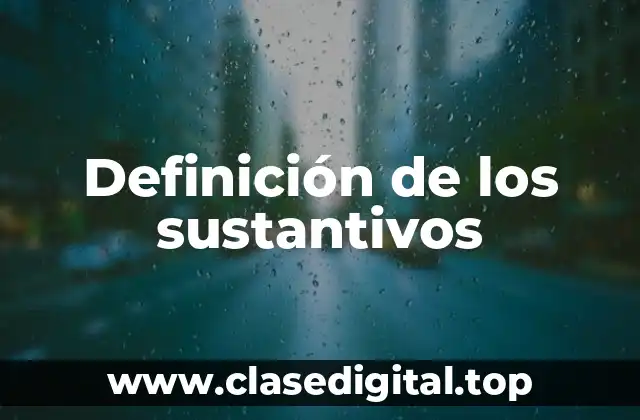 Definición de los sustantivos