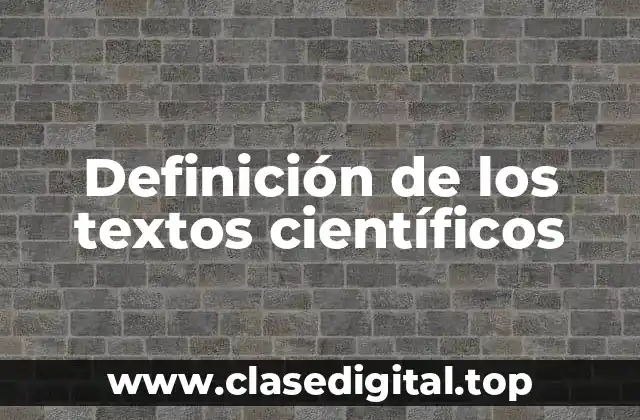 Definición de los textos científicos