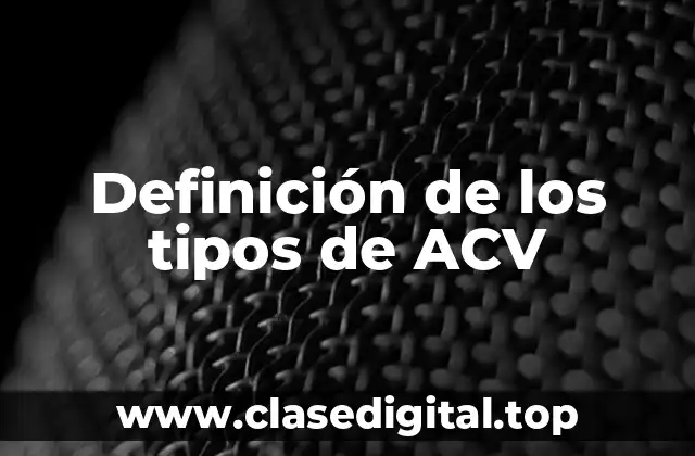 Definición de los tipos de ACV