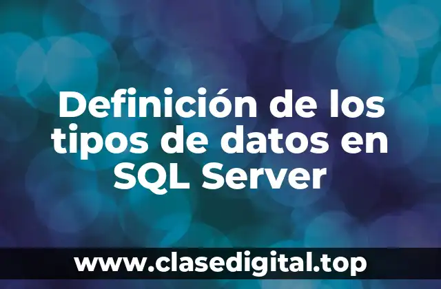 Definición de los tipos de datos en SQL Server