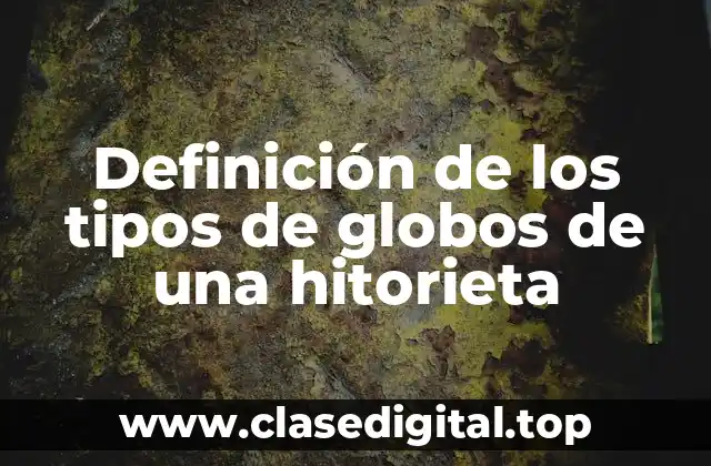 Definición de los tipos de globos de una hitorieta