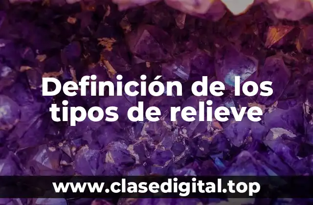 Definición de los tipos de relieve