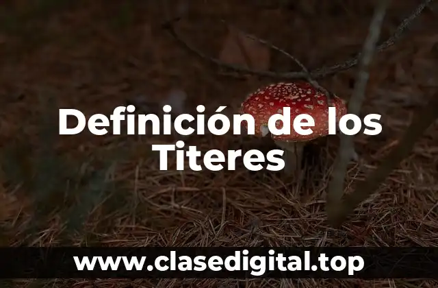 Definición de los Titeres