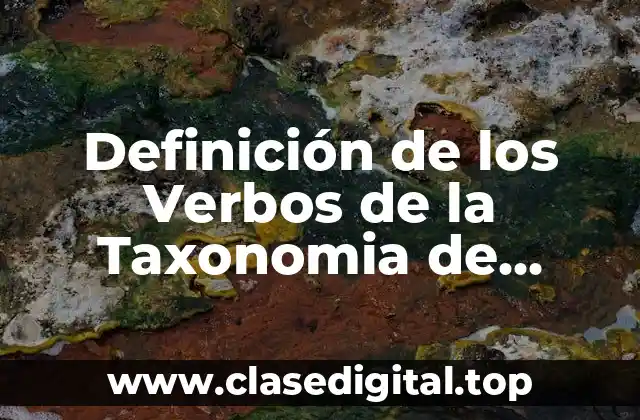 Definición de los Verbos de la Taxonomia de Bloom