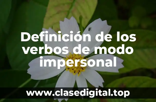 Definición de los verbos de modo impersonal