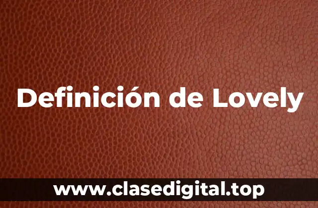 Definición de Lovely
