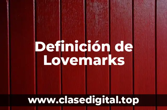 Definición de Lovemarks