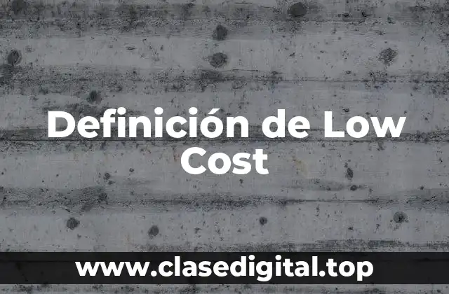 Definición de Low Cost